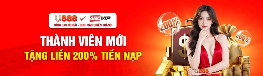 Tân thủ nạo đầu U88888 tặng 200%